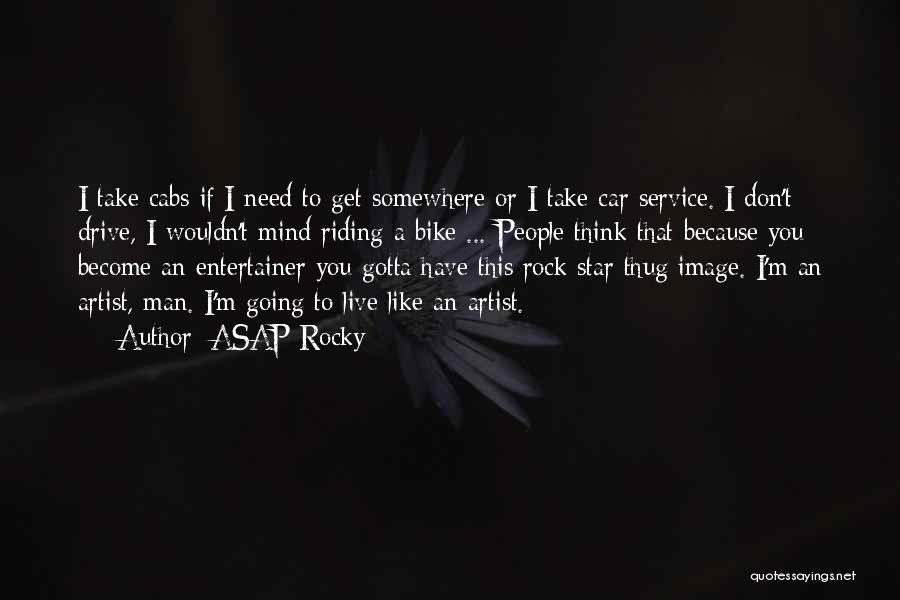 Man Car Quotes By ASAP Rocky