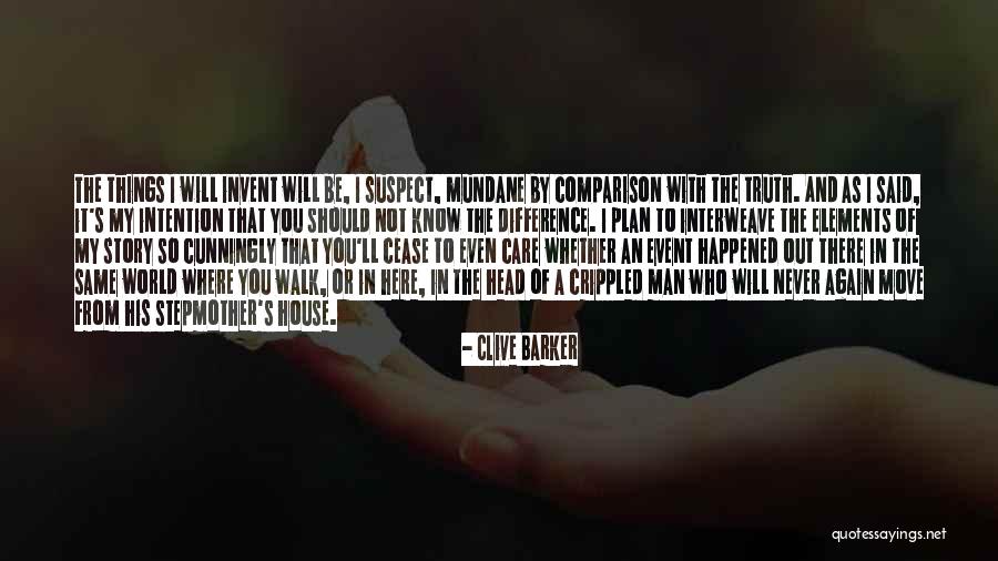 Man Care Quotes By Clive Barker Man Care Quotes By Clive Barker