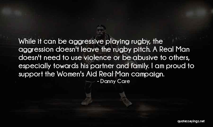 Man Care Quotes By Danny Care Man Care Quotes By Danny Care