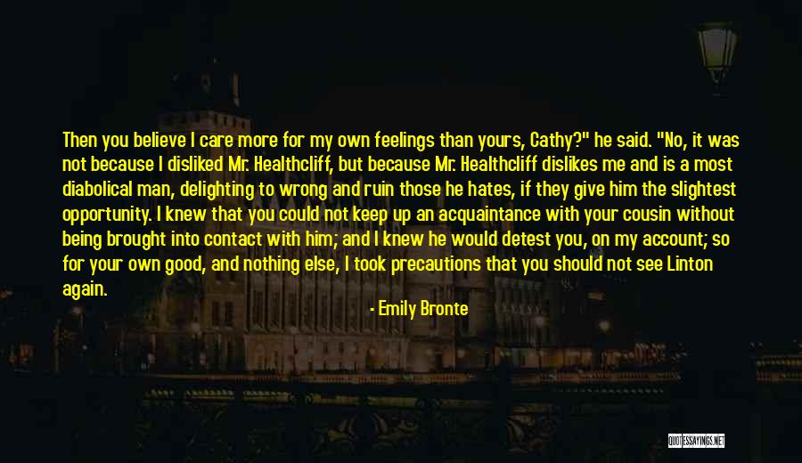 Man Care Quotes By Emily Bronte Man Care Quotes By Emily Bronte