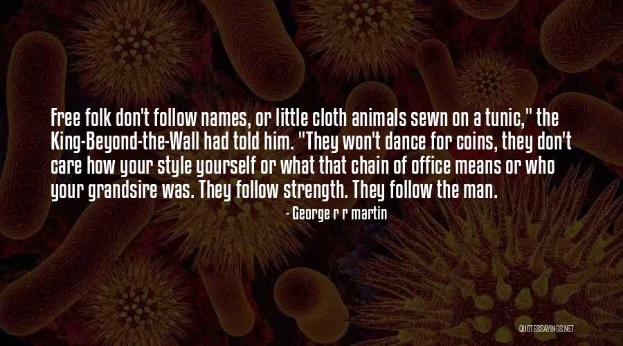 Man Care Quotes By George R R Martin Man Care Quotes By George R R Martin