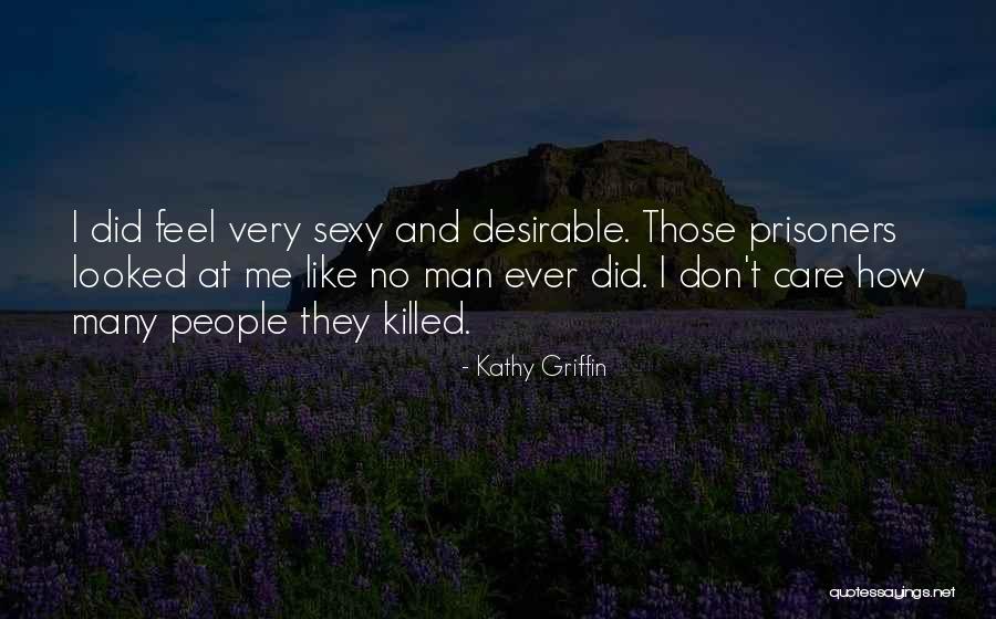 Man Care Quotes By Kathy Griffin Man Care Quotes By Kathy Griffin