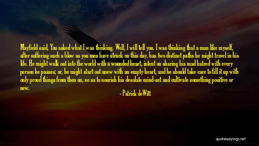 Man Care Quotes By Patrick DeWitt Man Care Quotes By Patrick DeWitt