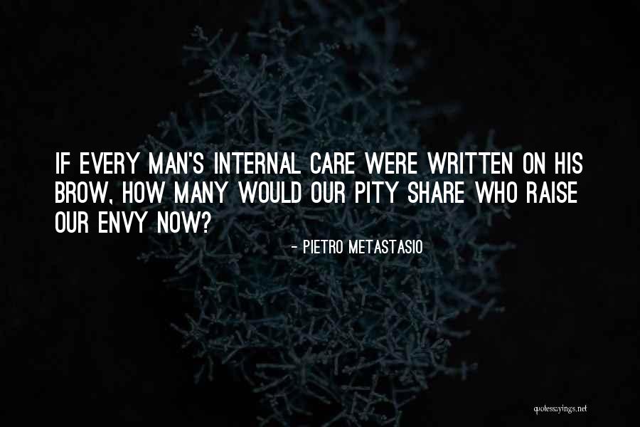 Man Care Quotes By Pietro Metastasio Man Care Quotes By Pietro Metastasio