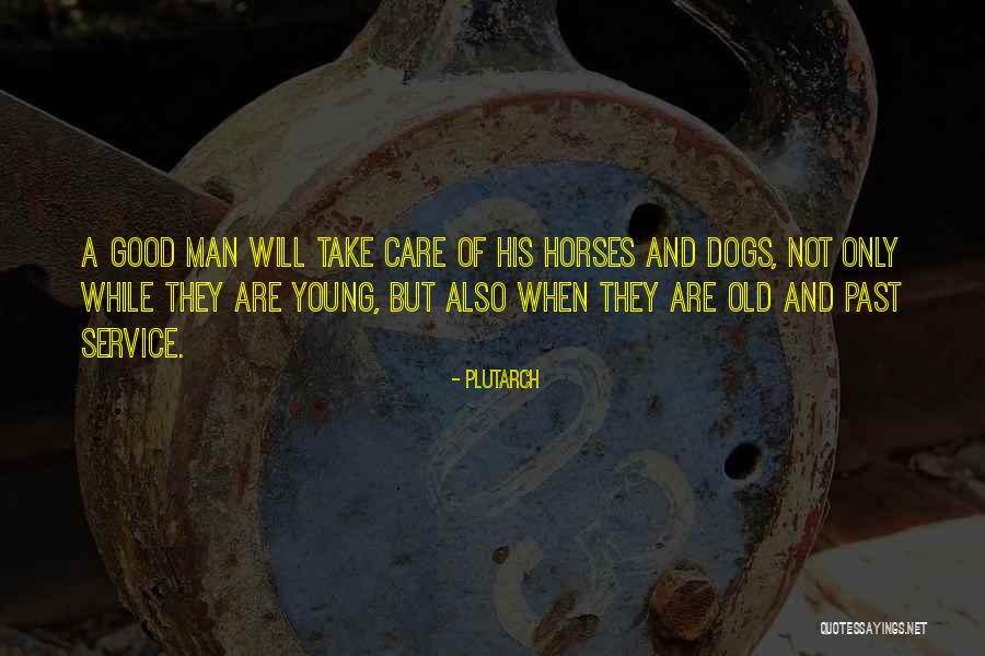 Man Care Quotes By Plutarch Man Care Quotes By Plutarch
