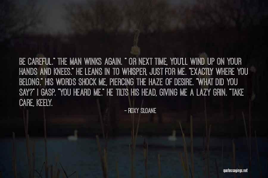 Man Care Quotes By Roxy Sloane Man Care Quotes By Roxy Sloane