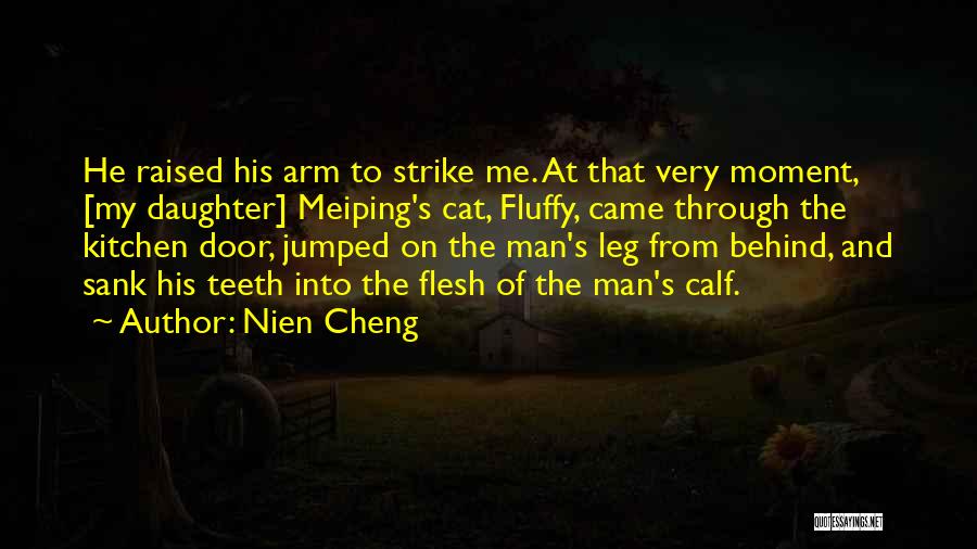 Man Cat Quotes By Nien Cheng
