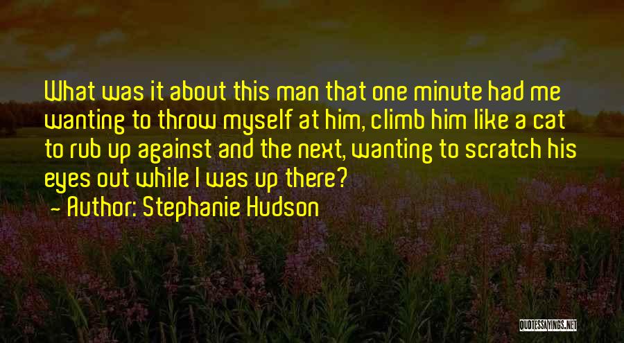 Man Cat Quotes By Stephanie Hudson
