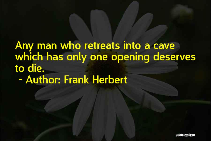 Man Cave Quotes By Frank Herbert