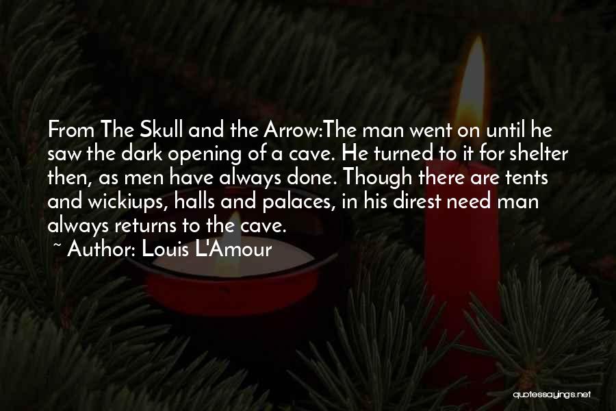 Man Cave Quotes By Louis L'Amour