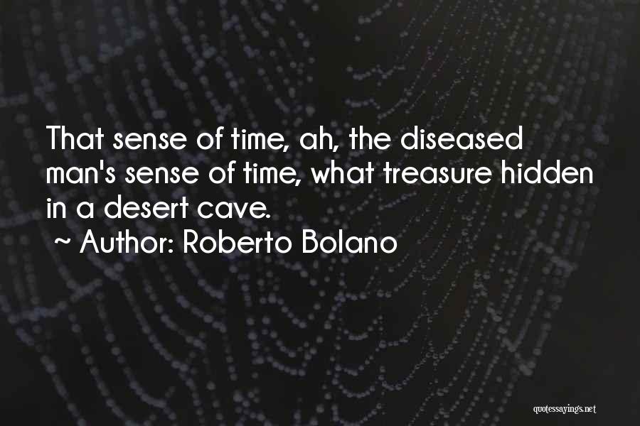 Man Cave Quotes By Roberto Bolano