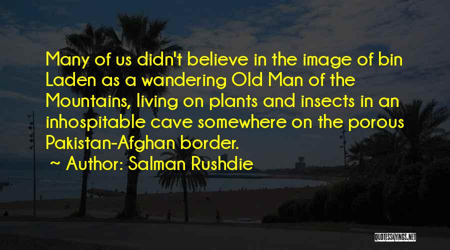 Man Cave Quotes By Salman Rushdie