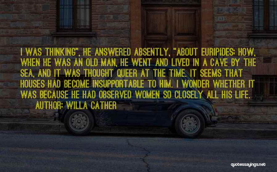 Man Cave Quotes By Willa Cather