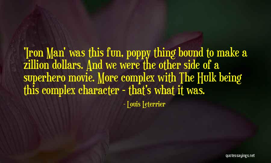 Man Character Quotes By Louis Leterrier Man Character Quotes By Louis Leterrier