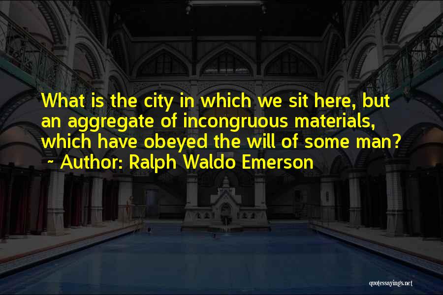 Man City Quotes By Ralph Waldo Emerson