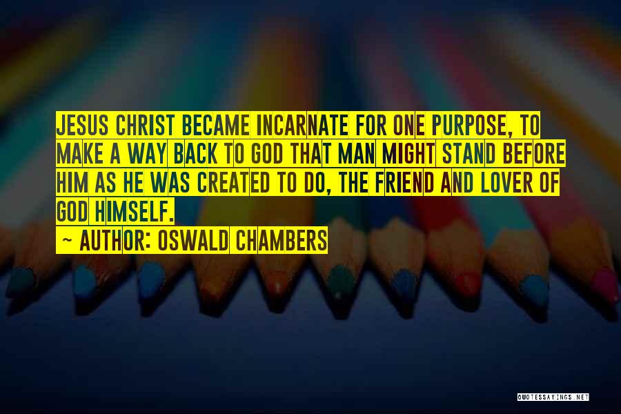 Man Created God Quotes By Oswald Chambers