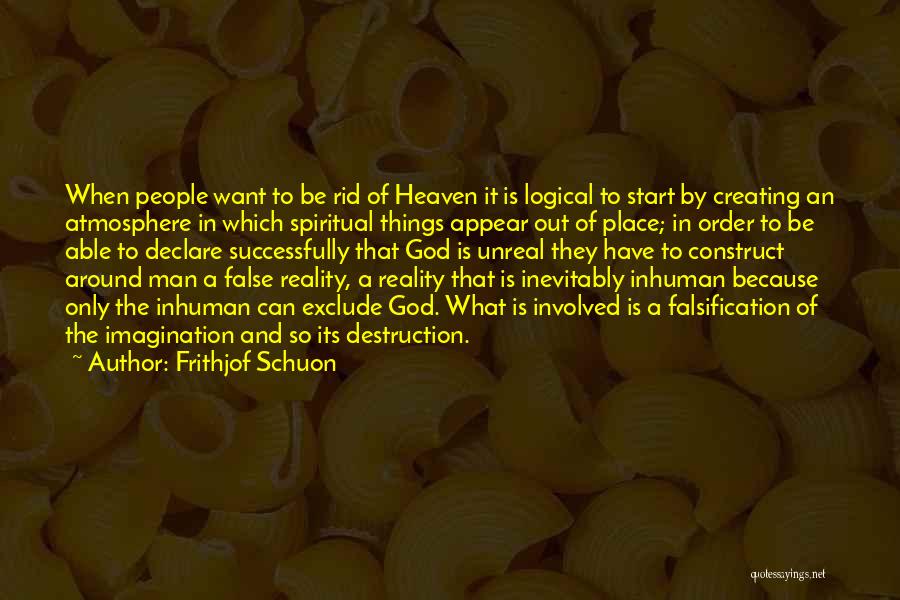 Man Creating God Quotes By Frithjof Schuon