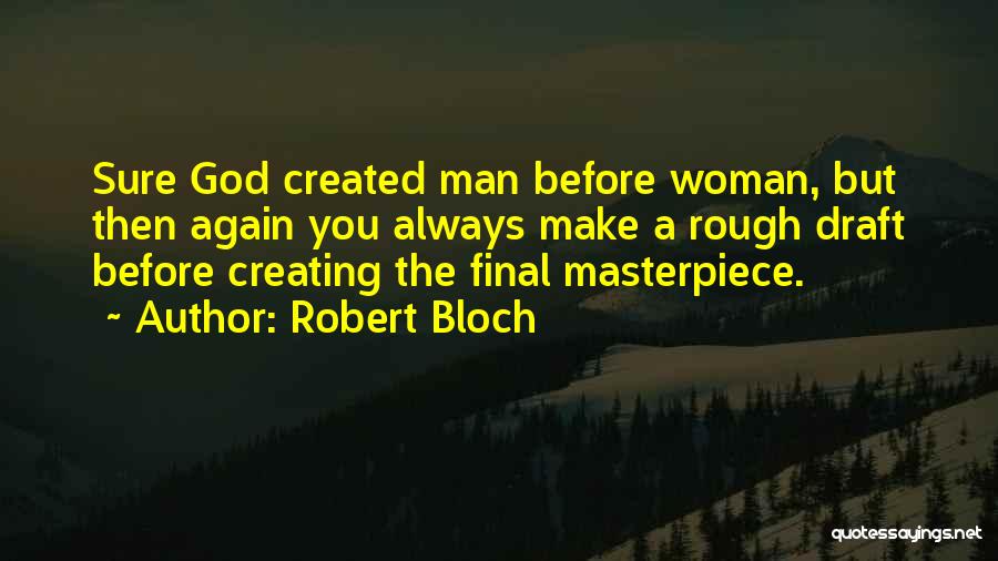 Man Creating God Quotes By Robert Bloch