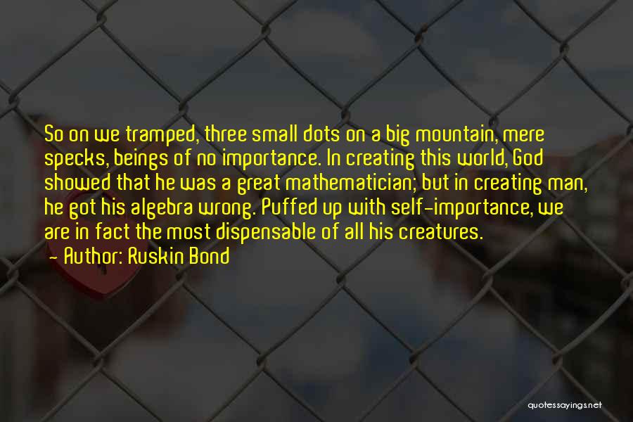 Man Creating God Quotes By Ruskin Bond