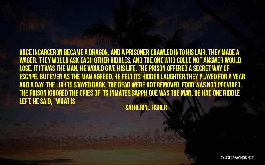 Man Cries Quotes By Catherine Fisher Man Cries Quotes By Catherine Fisher