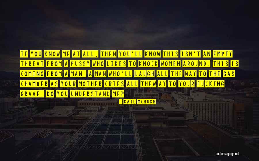 Man Cries Quotes By Gail McHugh Man Cries Quotes By Gail McHugh