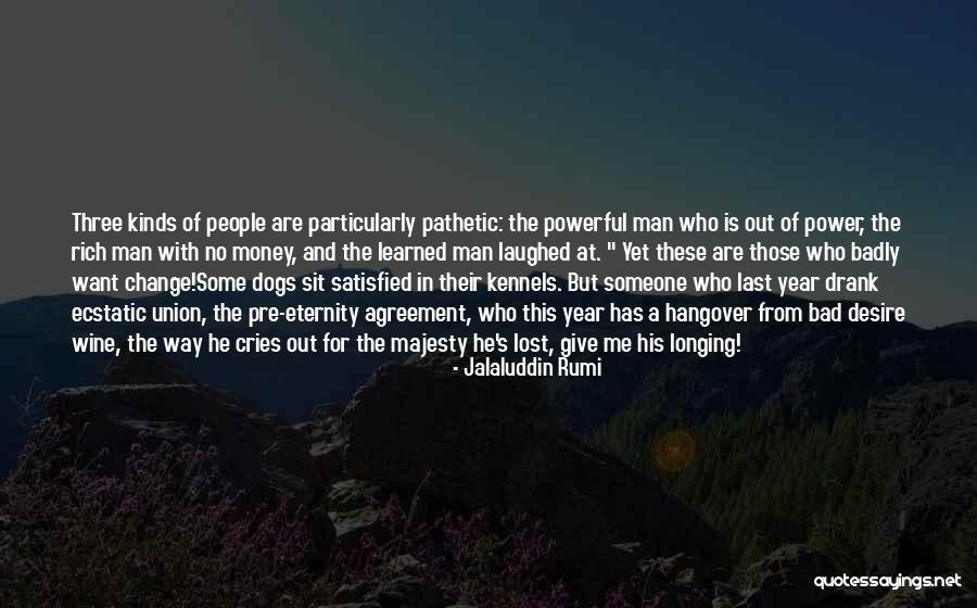 Man Cries Quotes By Jalaluddin Rumi Man Cries Quotes By Jalaluddin Rumi