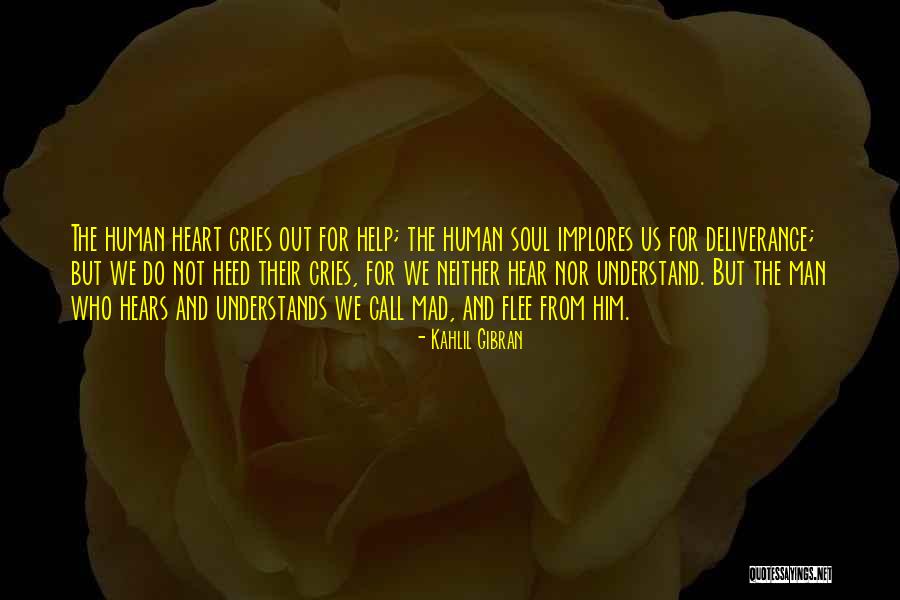Man Cries Quotes By Kahlil Gibran Man Cries Quotes By Kahlil Gibran