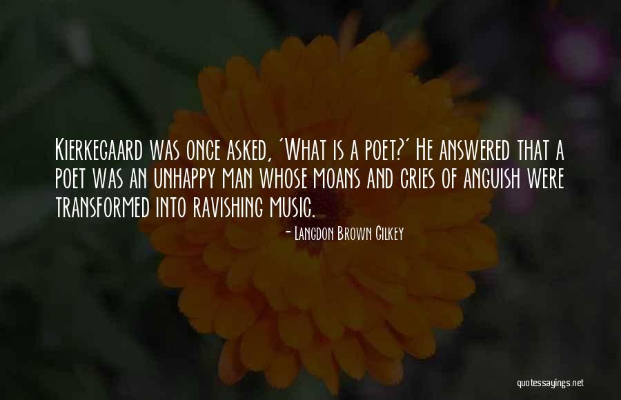 Man Cries Quotes By Langdon Brown Gilkey Man Cries Quotes By Langdon Brown Gilkey