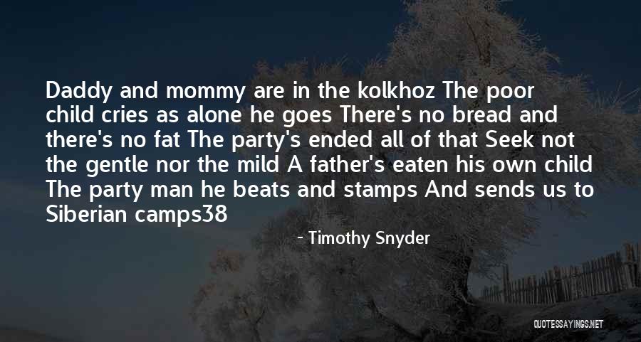 Man Cries Quotes By Timothy Snyder Man Cries Quotes By Timothy Snyder