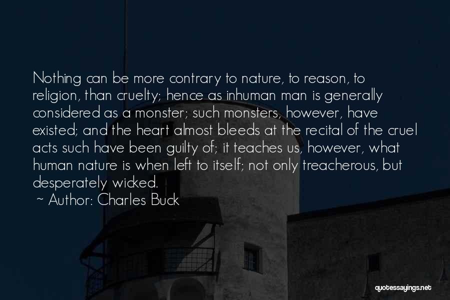 Man Cruelty Quotes By Charles Buck