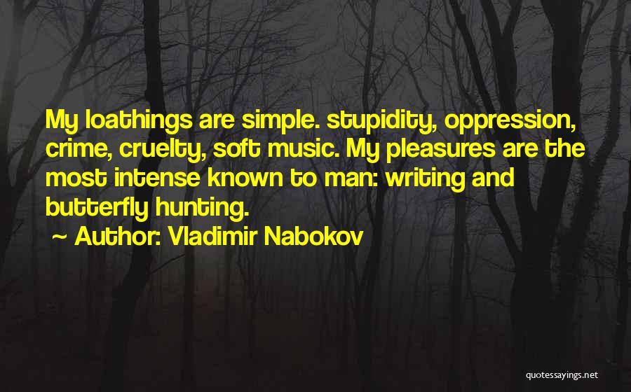 Man Cruelty Quotes By Vladimir Nabokov