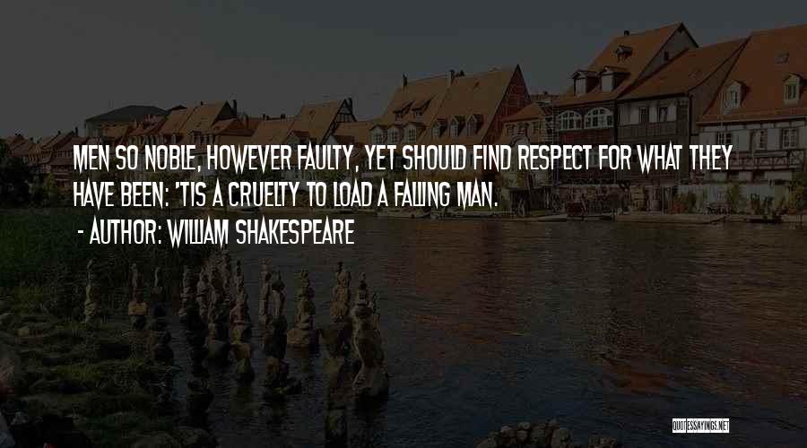 Man Cruelty Quotes By William Shakespeare