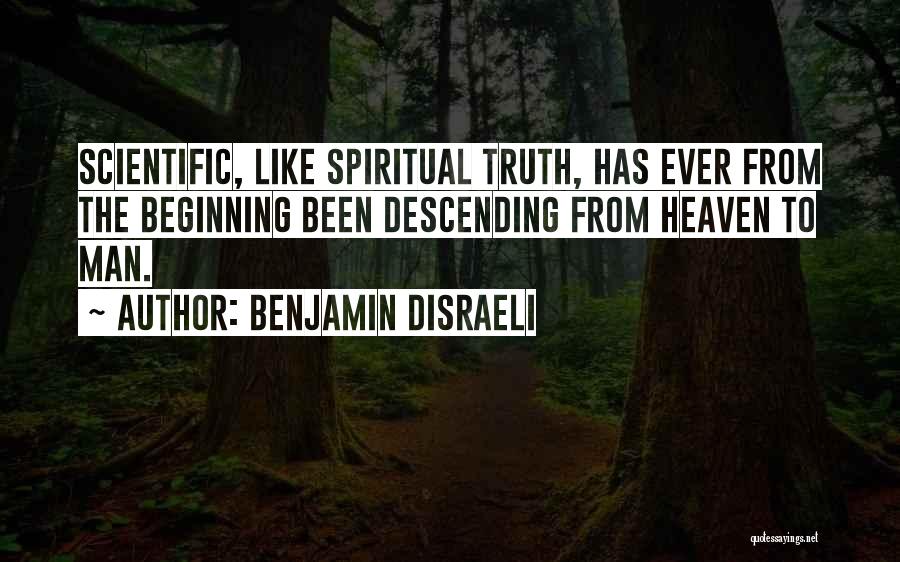 Man Descending Quotes By Benjamin Disraeli