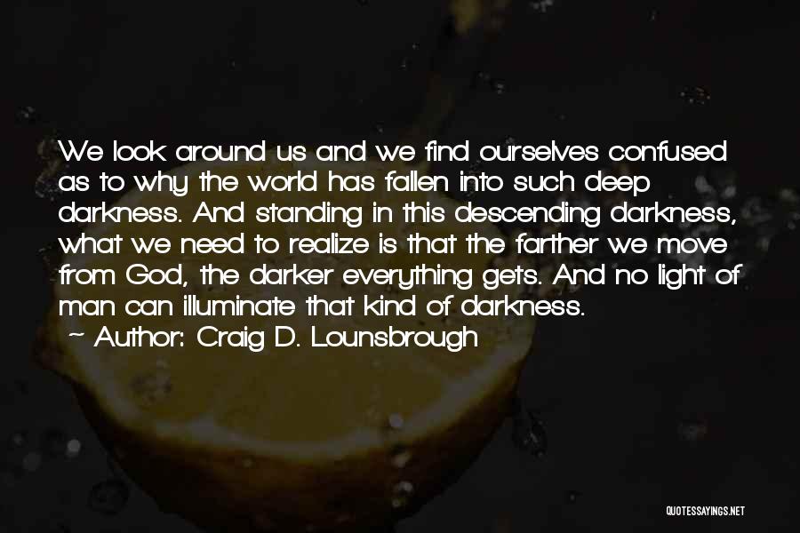 Man Descending Quotes By Craig D. Lounsbrough