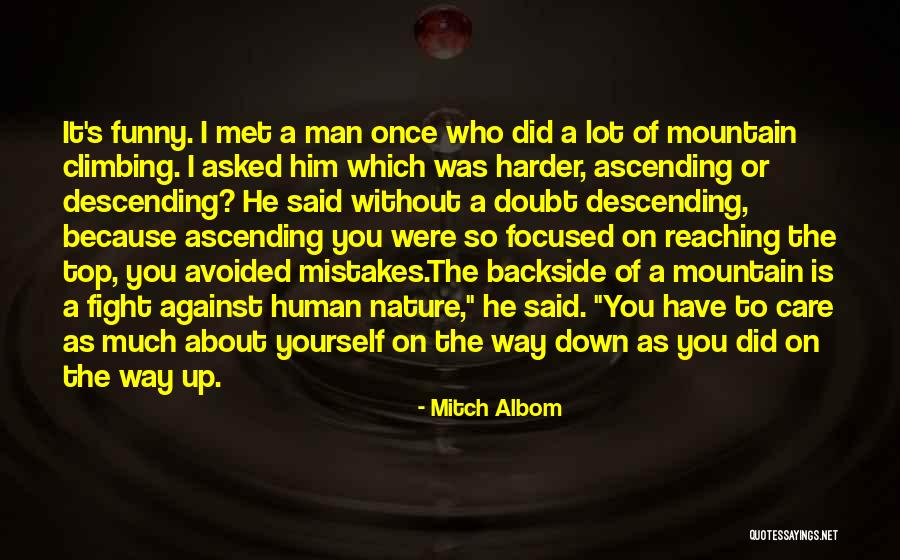 Man Descending Quotes By Mitch Albom