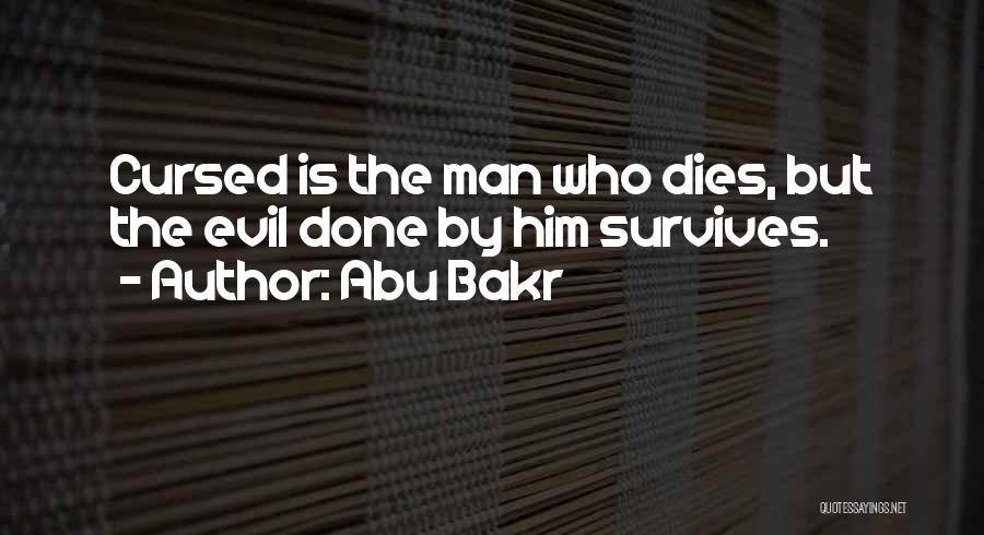 Man Dies Quotes By Abu Bakr