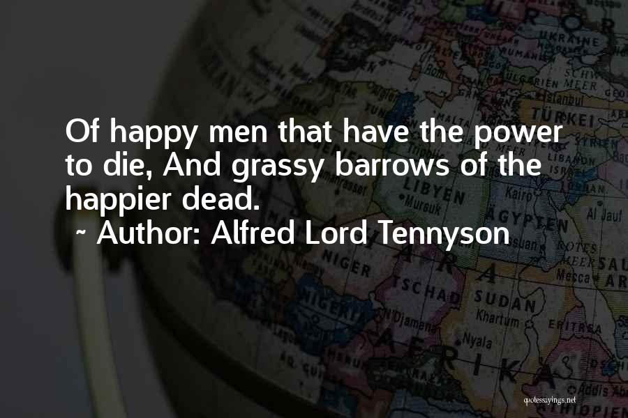 Man Dies Quotes By Alfred Lord Tennyson