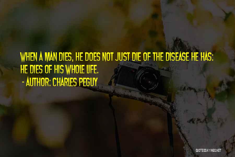 Man Dies Quotes By Charles Peguy