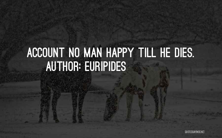 Man Dies Quotes By Euripides