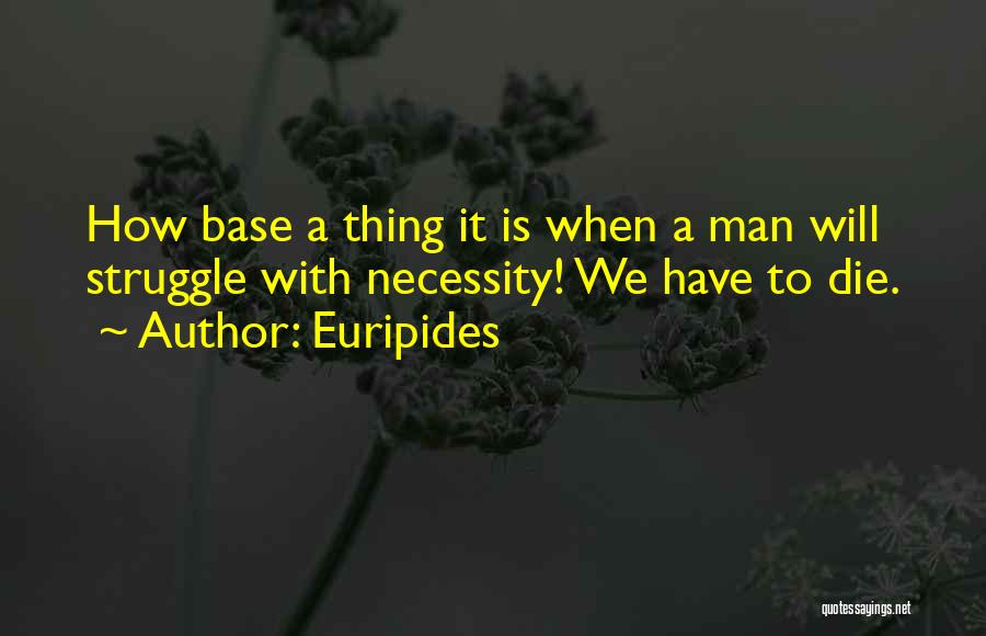 Man Dies Quotes By Euripides