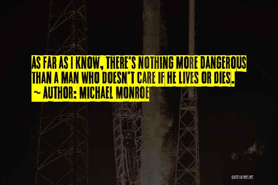 Man Dies Quotes By Michael Monroe