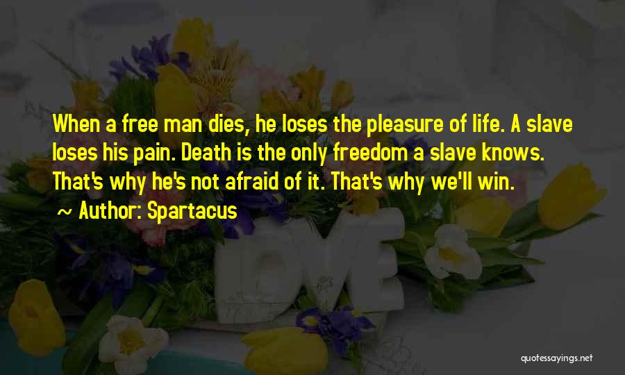 Man Dies Quotes By Spartacus