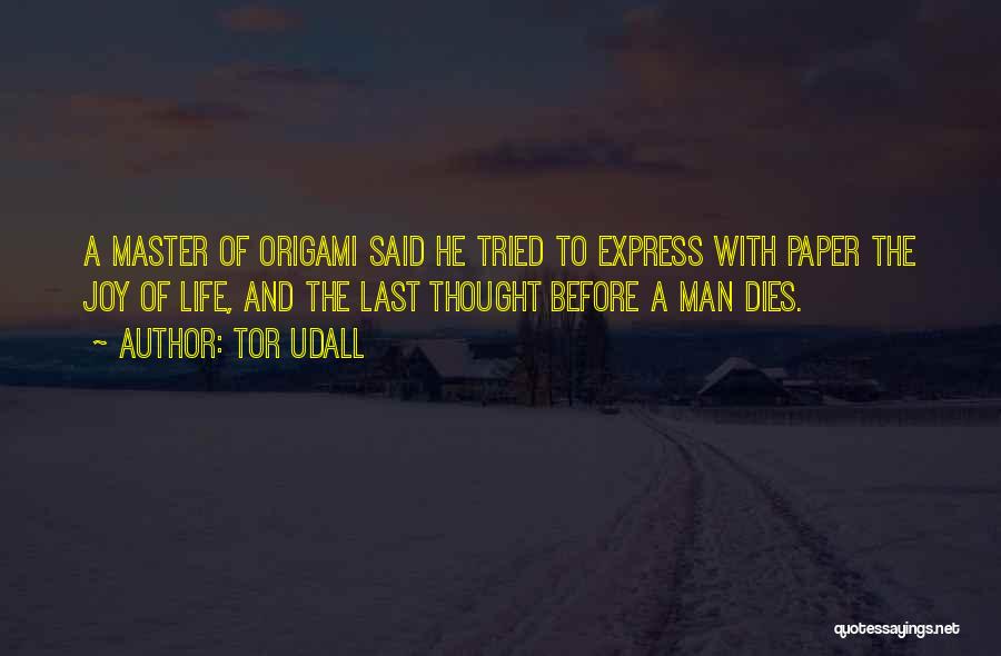 Man Dies Quotes By Tor Udall