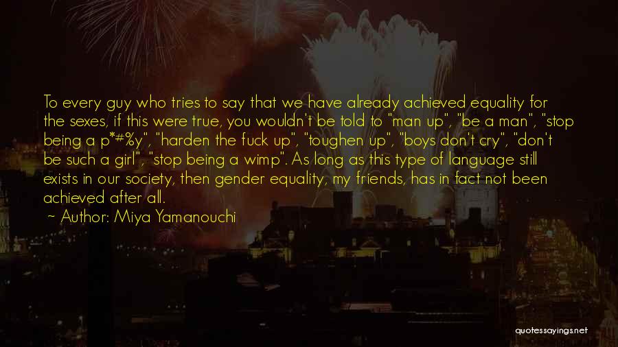 Man Don't Cry Quotes By Miya Yamanouchi