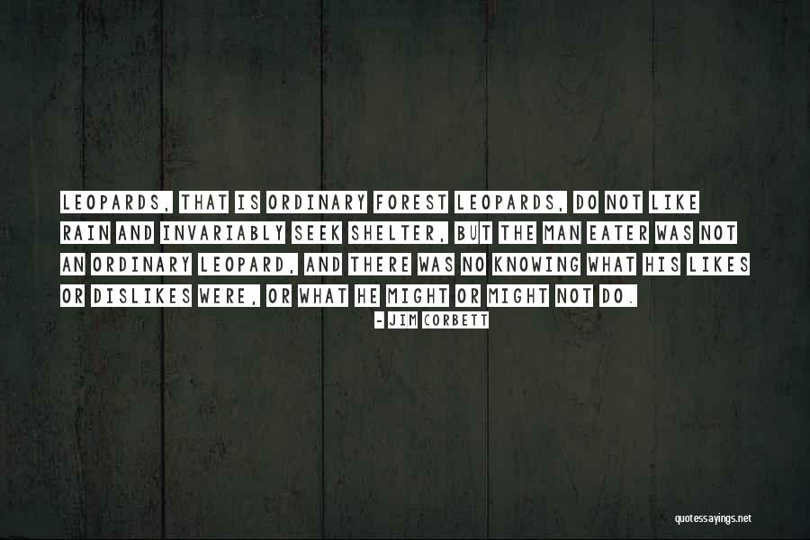 Man Eater Quotes By Jim Corbett Man Eater Quotes By Jim Corbett