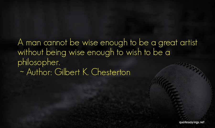 Man Enough Quotes By Gilbert K. Chesterton