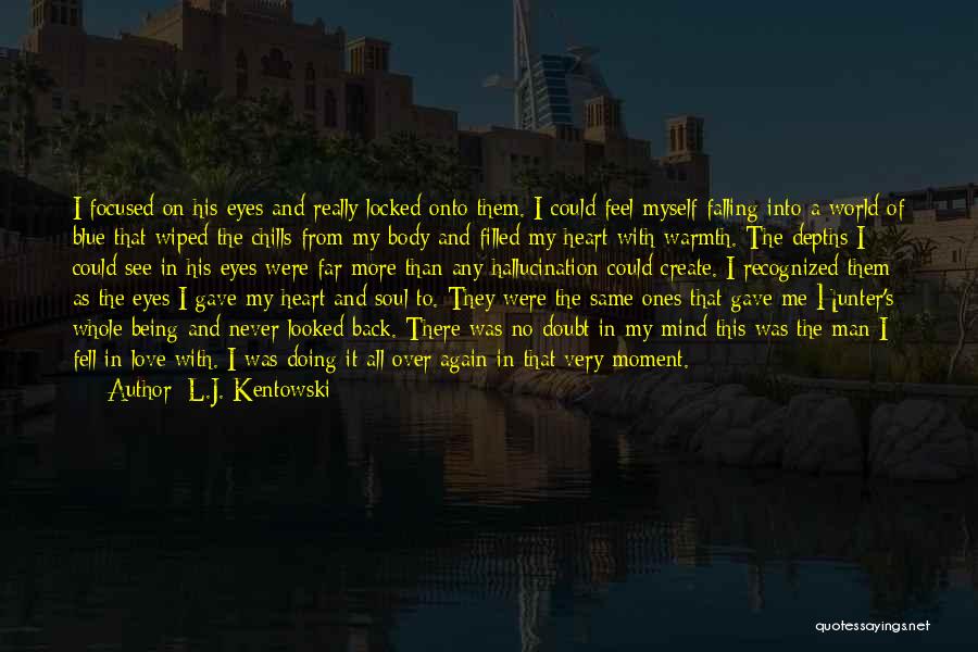 Man Falling In Love Quotes By L.J. Kentowski