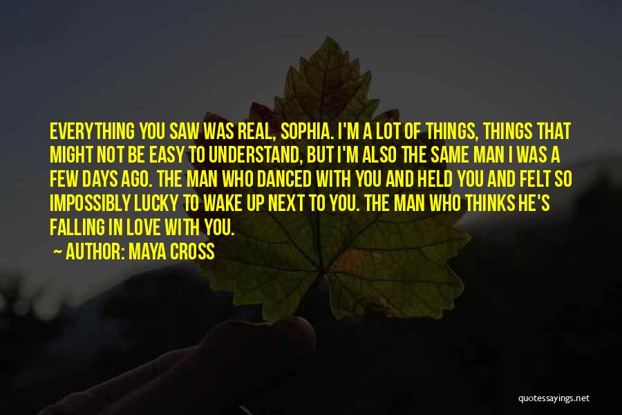 Man Falling In Love Quotes By Maya Cross