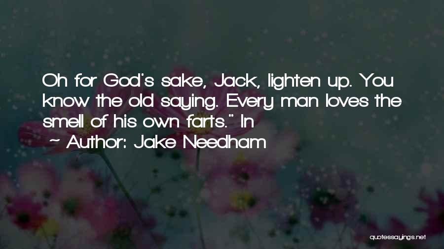 Man Farts Quotes By Jake Needham