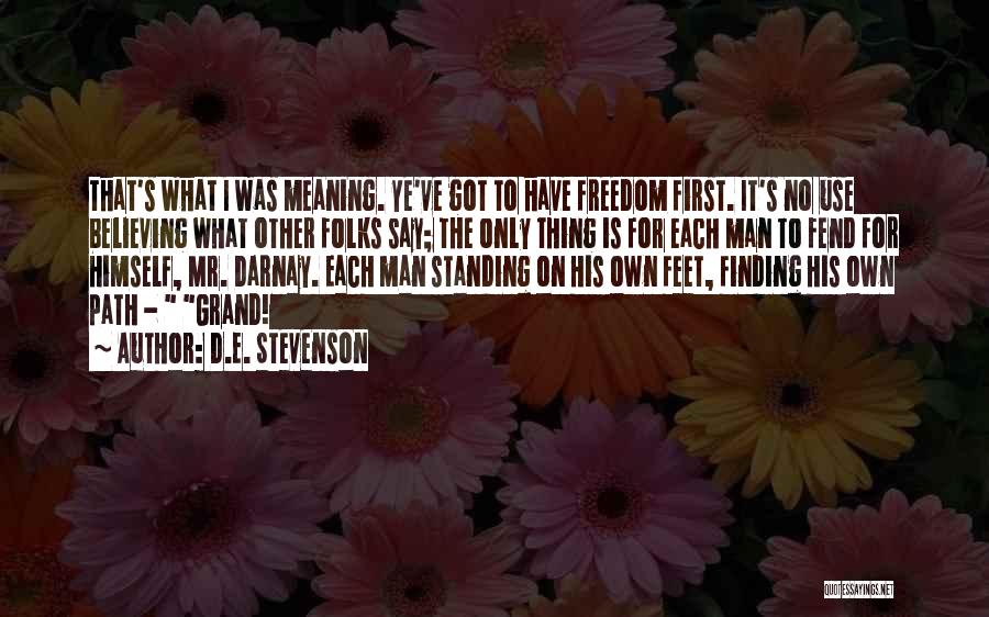 Man Finding Himself Quotes By D.E. Stevenson